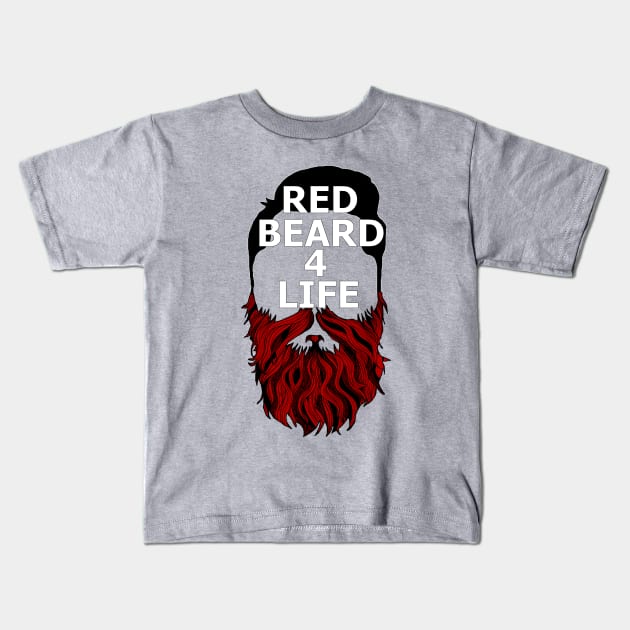 Red Beard For Life Kids T-Shirt by Gringoface